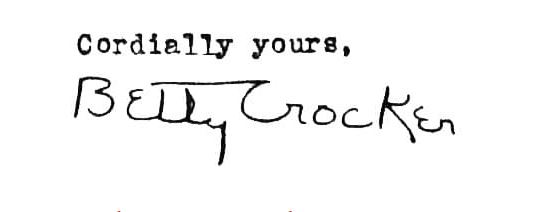 Cordially yours in typewriter font with handwritten Betty Crocker Signature